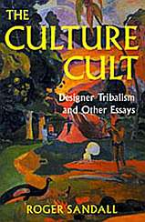 The Culture Cult - Designer Tribalism and Other Essays